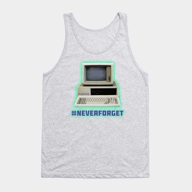 Throwback Computer #NeverForget by Basement Mastermind Tank Top by BasementMaster